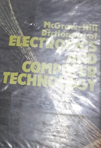 Dictionary of electronics and computer technology