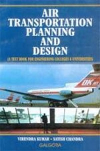 Air transportation planning and design (a text book for engineering colleges & universities)