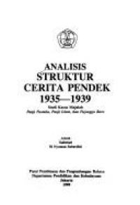 Analisis struktur cerita pendek 1935-1939 : studi kasus majalah panji pustaka, panji islam, dan pujangga baru
