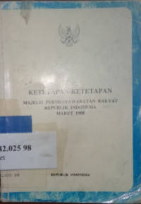 Ketetapan-ketetapan majelis permusyawaratan rakyat Republik Indonesia Maret 1988