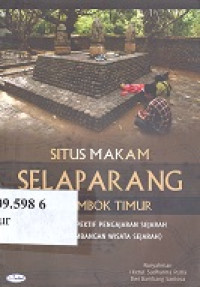 Situs Makam Selaparang di Lombok Timur (dalam Perspektif pengajaran Sejarah dan Pengembangan Wisata Sejarah)