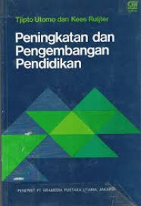 Image of Peningkatan dan pengembangan pendidikan: manajemen perkuliahan dan metoda perbaikan pendidikan