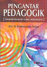 Pengantar pedagogik (dasar-dasar ilmu mendidik)