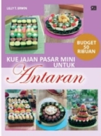 Kue jajan pasar mini untuk antaran: Budget 50 ribuan