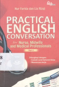 Practical english conversation for nurse, midwife and medical professionals : part 2