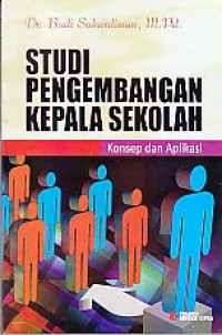 Studi pengembangan kepala sekolah: Konsep dan Aplikasi