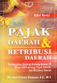 Pajak daerah & retribusi daerah : Berdasarkan undang-undangnomor 28 tahun 2009 tentang pajak daerah dan retribusi daerah