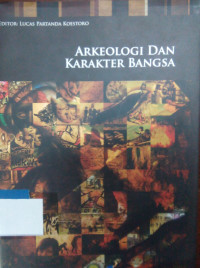 Arkeologi dan karakter bangsa