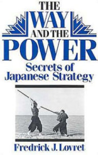 The way and the power secrets of japanese strategy