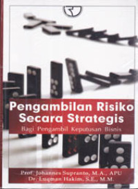 Pengambilan risiko secara strategis bagi pengambilan keputusan bisnis