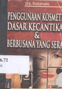 Penggunaan kosmetik dasar kecantikan dan berbusana yang serasi