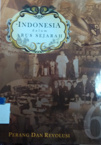 Indonesia dalam arus sejarah: perang dan revolusi jilid 6