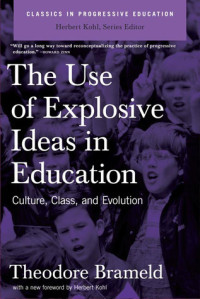 The use of explosive ideas in education: culture, class, and evolution