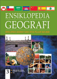 Ensiklopedia geografi : ensiklopedia geografi dunia untuk pelajar dan umum = the Kingfisher geography encyclopedia [jil 3]