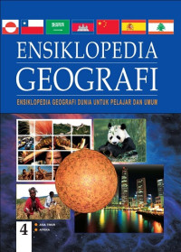 Ensiklopedia geografi : ensiklopedia geografi dunia untuk pelajar dan umum = the kingfisher geography encyclopedia [jil 4]