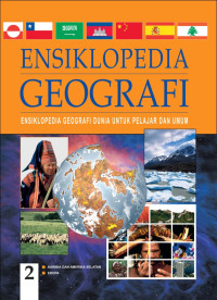 Ensiklopedia geografi : ensiklopedia geografi dunia untuk pelajar dan umum = the kingfisher geography encyclopedia [jil 2]