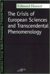 The crisis of european sciences and transcendental phenomenology: an introduction to phenomenological philosophy