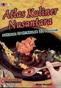 Atlas kuliner nusantara makanan spektakuler 33 provinsi