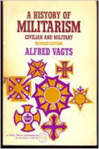 A history of militarism: cavilian and military