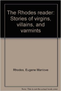 The rhodes reader: stories of virgins, villains, and varmints