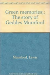 Green memories: the story of geddes mumford