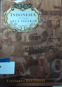Indonesia dalam arus sejarah: faktaneka dan indeks jilid 9