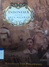Indonesia dalam arus sejarah: kolonisasi dan perlawanan jilid 4
