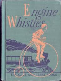 Engine whistles: the Alice and Jerry books