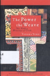 The power of the weave : the hidden meanings of cloth