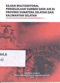 Kajian multisektoral pengelolaan sumber daya air di provinsi Sumatera Selatan dan Kalimantan Selatan