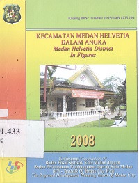 Kecamatan Medan Helvetia dalam angka : Medan Helvetia district in figures tahun 2008