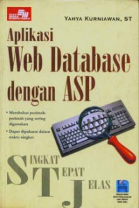 Aplikasi web database dengan ASP : singkat tepat jelas