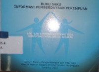 Buku saku informasi pemberdayaan perempuan : laki-laki & perempuan memang beda, tetapi tidak untuk dibeda-bedakan