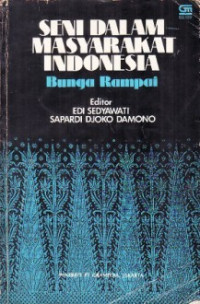 Seni dalam masyarakat Indonesia : bunga rampai