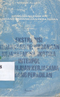 Ektradisi kejahatan penerbangan kejahatan narkotika interpol persetujuan kerjasama di bidang peradilan