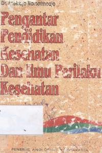 Pengantar pendidikan kesehatan dan ilmu perilaku kesehatan