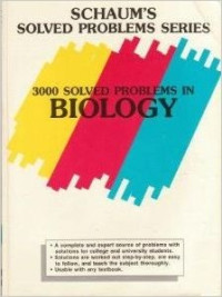 Schaum's 3000 solved problems in biology.(Schaum solved problems series)