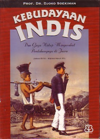 Kebudayaan Indis dan gaya hidup masyarakat pendukungnya di Jawa (abad XVIII-medio abad XX