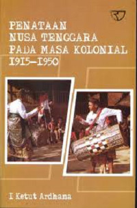 Penataan Nusa Tenggara pada masa kolonial 1915-1950