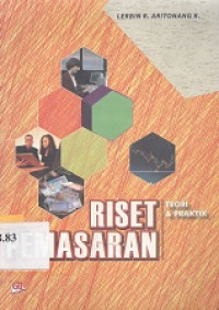 Riset pemasaran : teori dan praktik