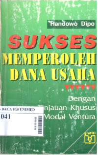 Sukses Memperoleh Dana Usaha Dengan Tinjauan Khusus Modal Ventura