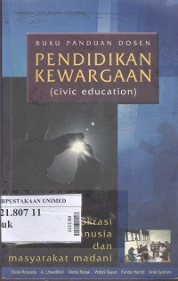 Buku panduan dosen pendidikan kewargaan (civic education) : demokrasi, hak asasi manusia, dan masyarakat madani