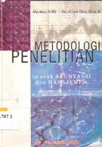 Metodologi penelitian : untuk akuntansi dan manajemen