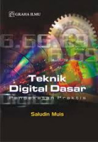 Teknik digital dasar : pendekatan praktis