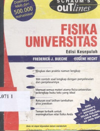 Schaum`s outlines teori dan soal-soal fisika universitas : judul asli : Schaum's outline of theory and problem of college physics