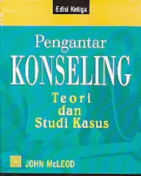 Pengantar konseling : teori dan studi kasus