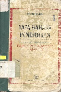 Tata bahasa pendidikan : landasan penyusunan buku pelajaran bahasa