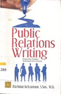 Public relations writing : media public relations membangun citra korporat