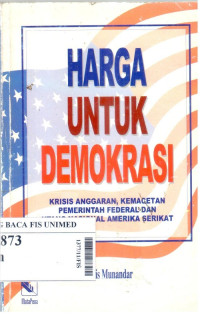 Harga untuk demokrasi : krisis anggaran, kemacetan pemerintah federal dan utang nasiona Amerika Serikat