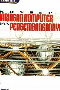 Konsep jaringan komputer dan pengembangannya